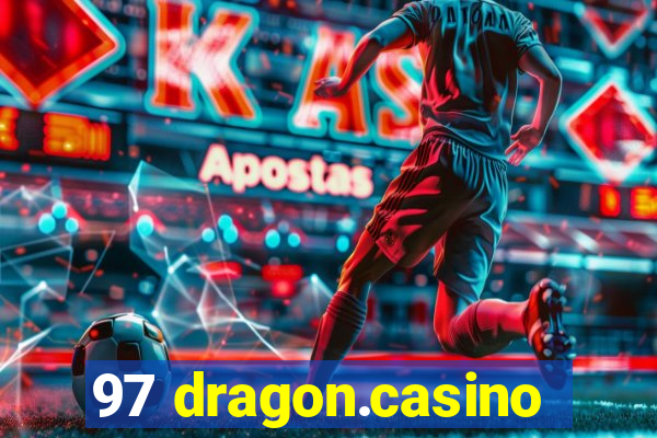 97 dragon.casino